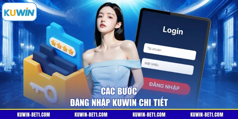Các bước đăng nhập KUWIN chi tiết