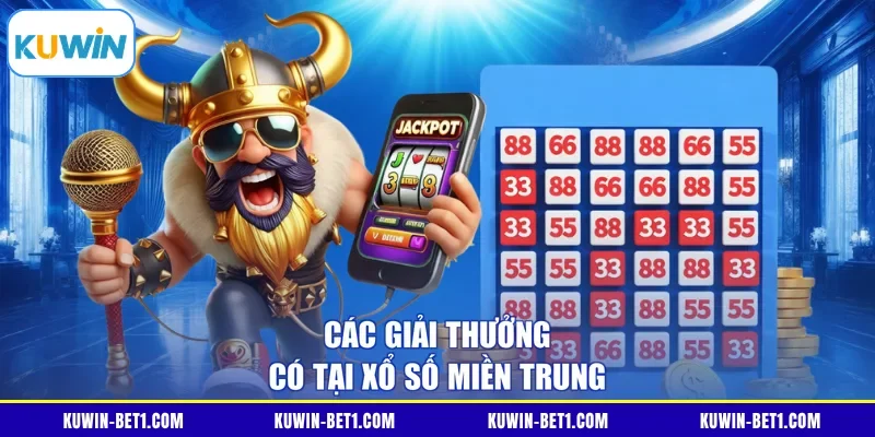 Các giải thưởng có tại xổ số miền Trung