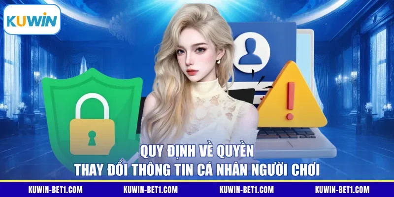 Quy trình cập nhật thông tin cá nhân theo quyền riêng tư KUWIN