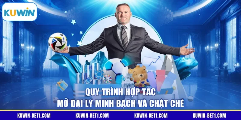 Quy trình xét duyệt đại lý KUWIN