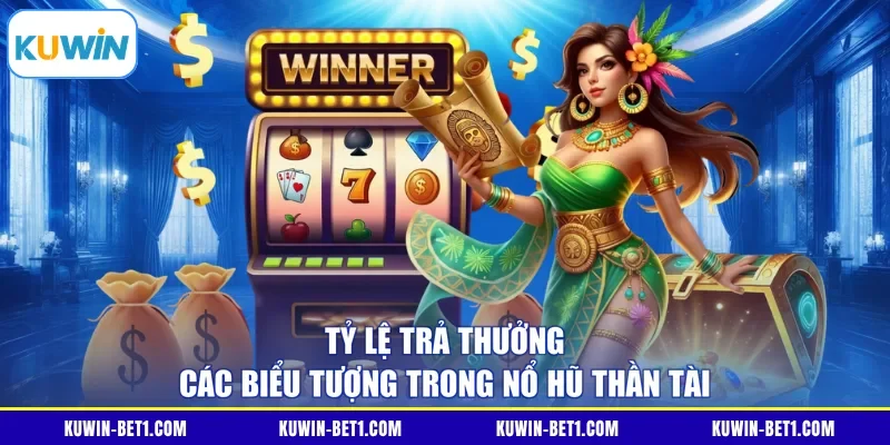 Tỷ lệ trả thưởng các biểu tượng trong nổ hũ Thần Tài