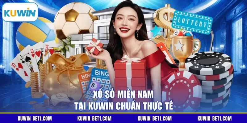 Xổ số miền Nam tại KUWIN chuẩn thực tế